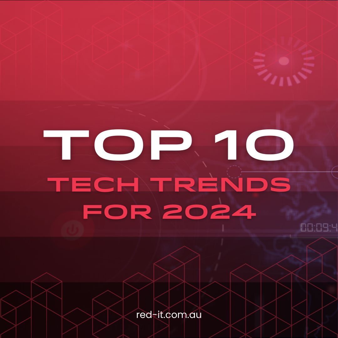 Top 10 Technology Trends For 2024: Navigating The Future With RED IT